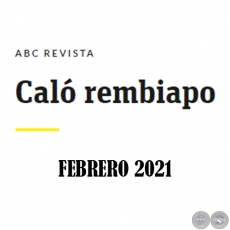 Caló Rembiapo - ABC Revista - Febrero 2021 .